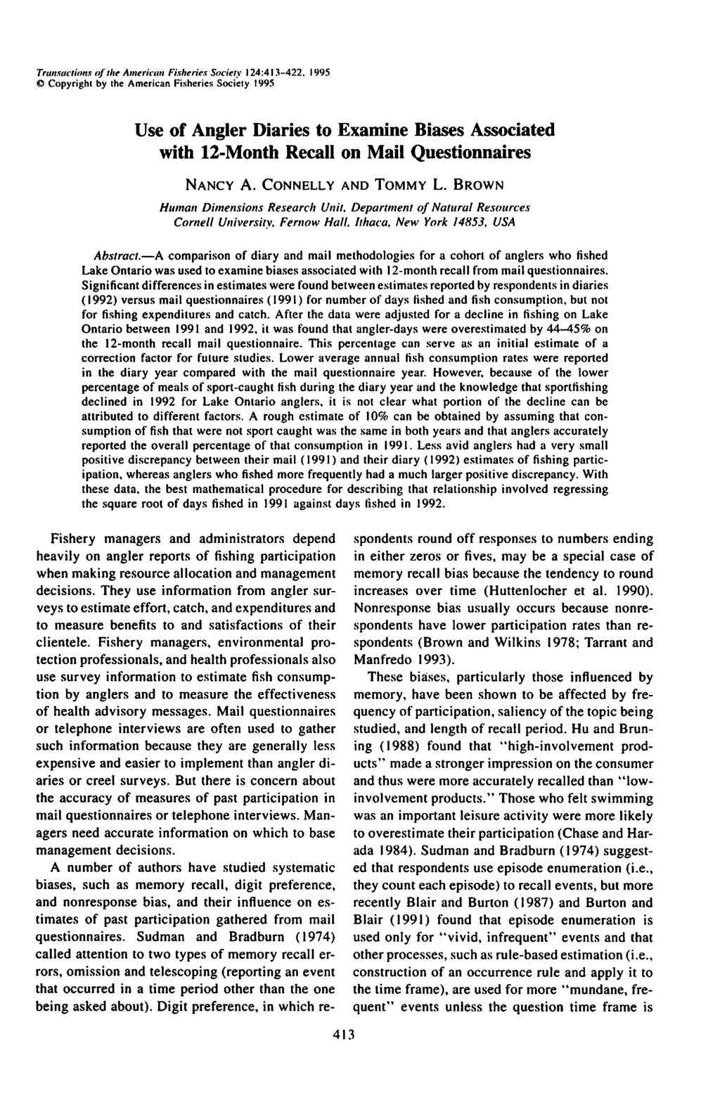 Transactions of the American Fisheries Society 124:413-422, 1995 Copyright by the American Fisheries Society 1995 Use of Angler Diaries to Examine Biases Associated with 12-Month Recall on Mail