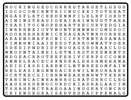Name: Date: Physical Education 7 Word Search Use the clues below to discover words in the above puzzle. Circle the words. 1. The point at which the bowstring is pulled back fully 2.