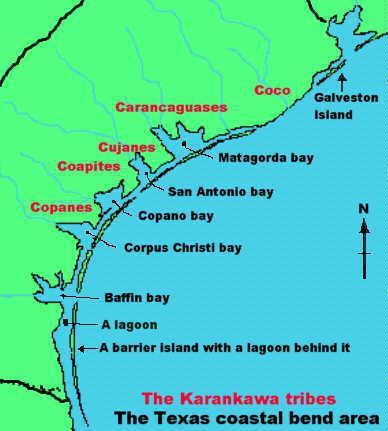Karankawa Lived in present day Galveston down south to Corpus