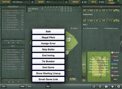 4.1 Misc Button Details Figure 13 Misc Button Balk Illegal Pitch Assign error Skip Batter End Inning Tie Breaker End Game Show Starting Lineup Email Game Link Should not need to use this.