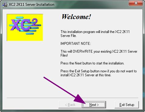 Beginning XC2 Server Installation Launching the XC2 2K11 Server Installer Click on the downloaded XC2 2K11 Server Installer file Click Next at the Welcome
