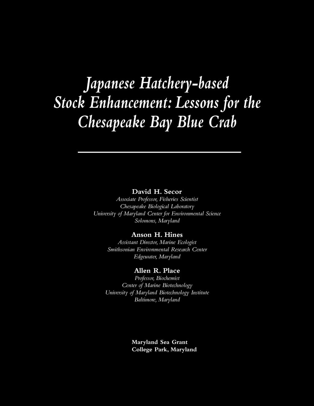 Japanese Hatchery-based Stock Enhancement: Lessons for the Chesapeake Bay Blue Crab David H.