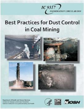 Best Practices for Dust Control in Coal Mining [IC9517 NIOSH Publication No.