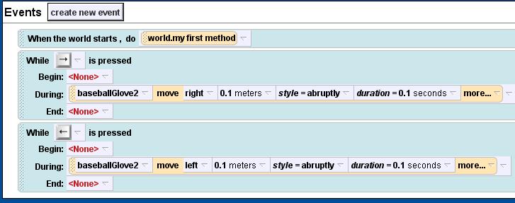 Right click on the instruction and click change to, while a key is pressed Click on the baseballglove2 in the object tree, then methods tab Let the User Control the Glove (Cont d) Click and drag