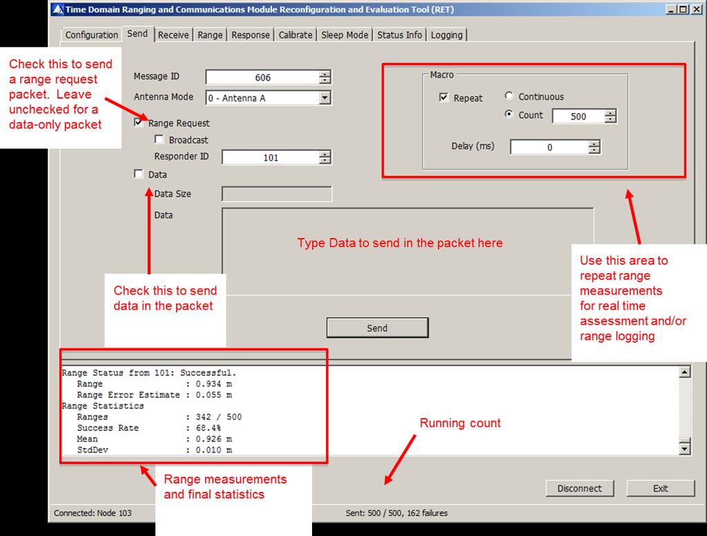 RCM RET User Guide 9 Fig. 5: Send Tab showing results of a 500 measurement test 7. Receive Tab The RCM typically receives two UWB packet types: data-only and range response.