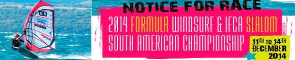 NOTICE OF RACE FORMULA WINDSURFING & IFCA SLALOM SOUTH AMERICAN CHAMPIONSHIP 11 th to 14 th December 2014 Bariloche, Rio Negro, Argentina http://www.barilocheclassic.