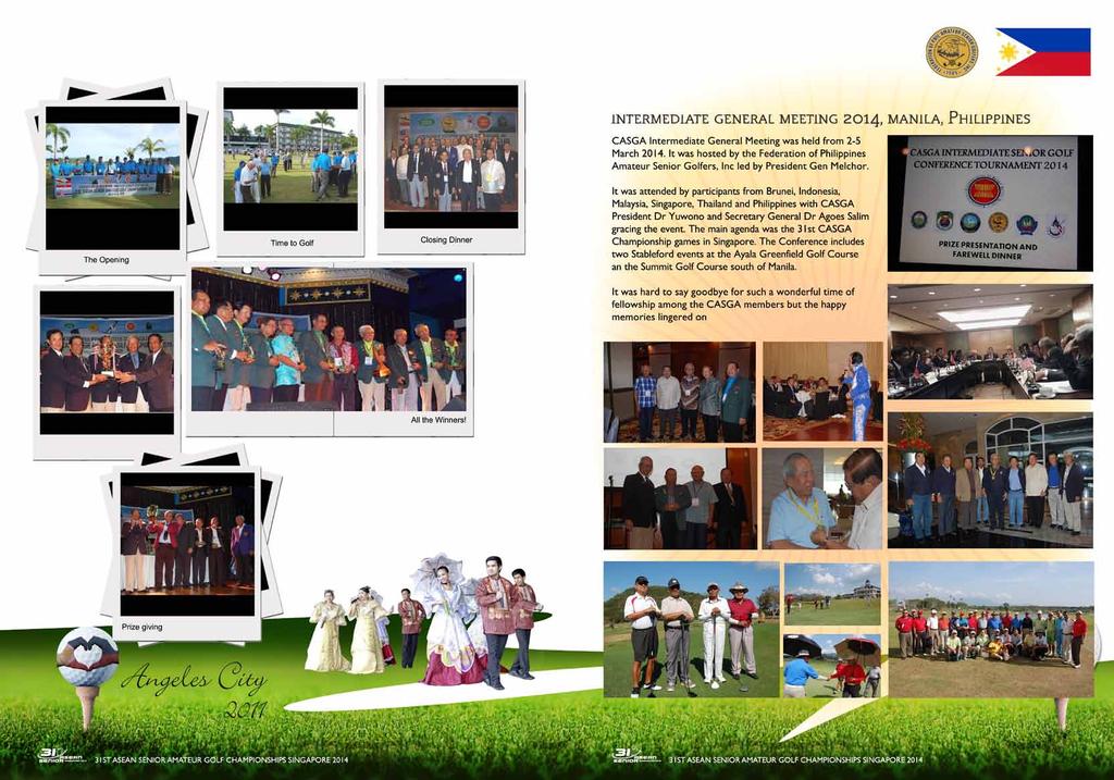 28th Championships at Angeles City, Philippines 4-6 July 2011 Prize winners The Federation of Philippines Amateur Senior Golfers Inc hosted the 28th Asean Senior Amateur Golf Championship at Angeles