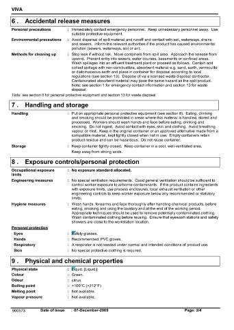 MSDS/SDS IN FOCUS: Viva Note Section 8: Exposure controls/ personal protection Contains measures to take to minimise any potential risks, occupational exposure limits and recommended Personal