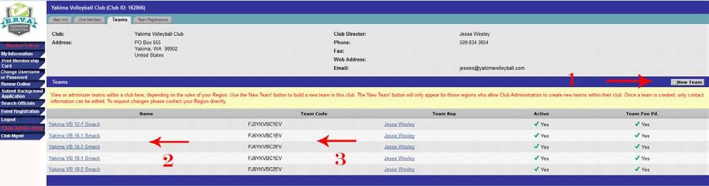 My Teams Tab 4. Teams Tab 1. See page 4 for instructions on adding a NEW team. 2. Click on a team name to: a.