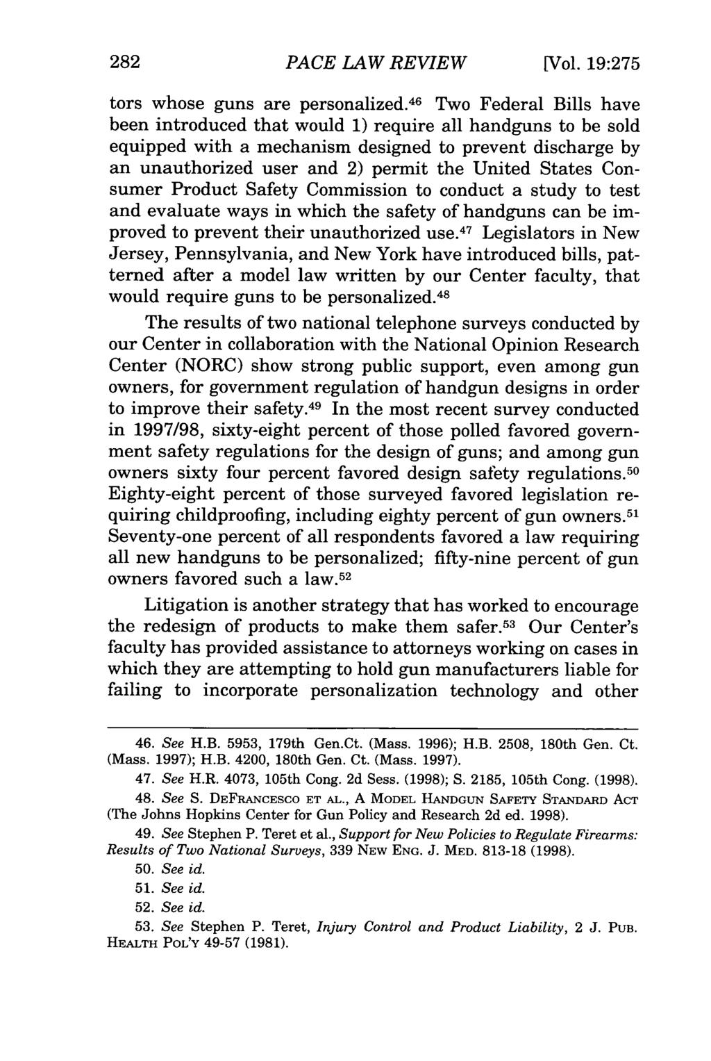 282 PACE LAW REVIEW [Vol. 19:275 tors whose guns are personalized.