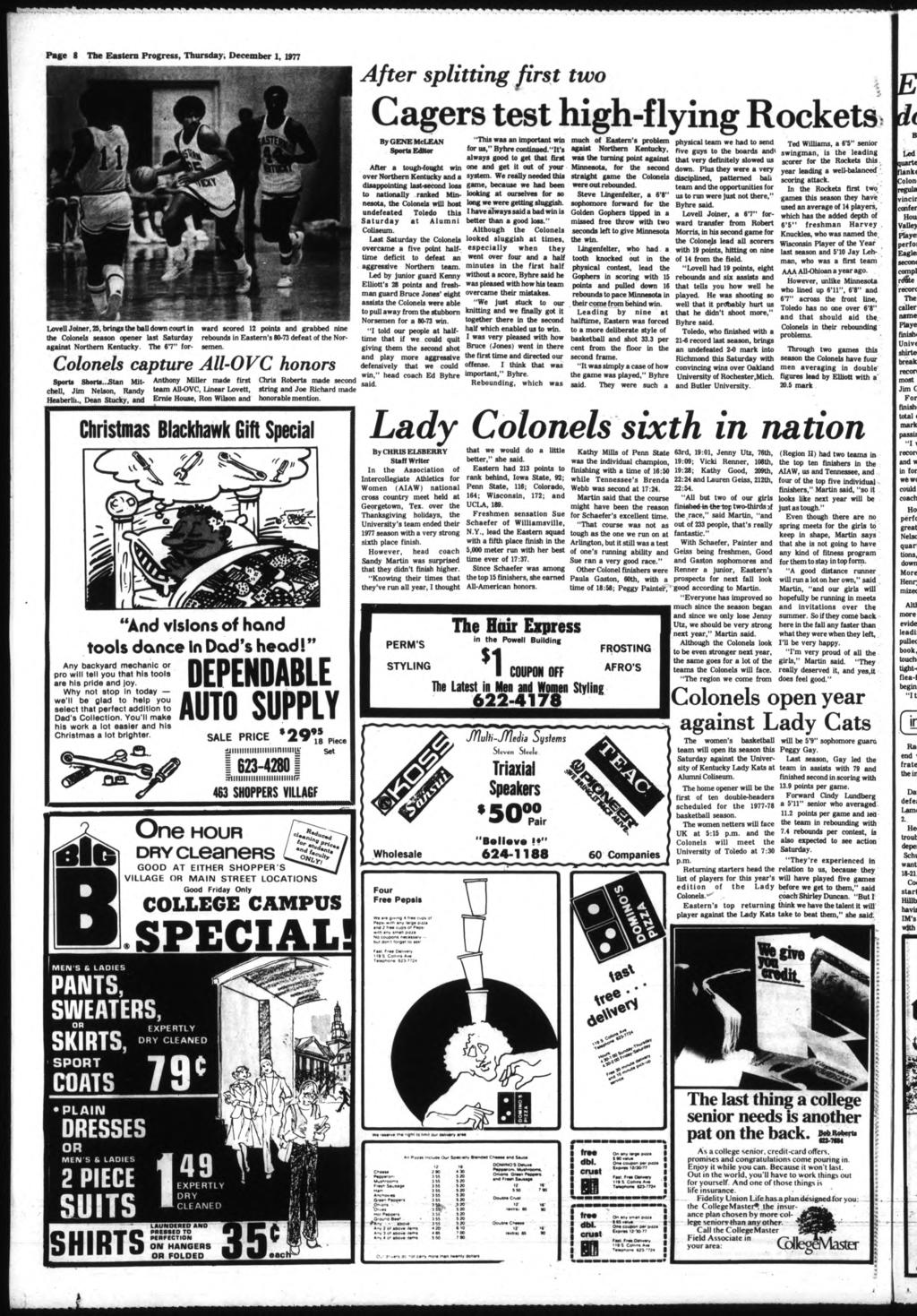 Page 8 The Eastern Progress, Thursday; December, 977 After splttng frst two * Lovell Joner, 25, brngs the ball down court n ward scored 2 ponts and grabbed nne the Colonels season opener last