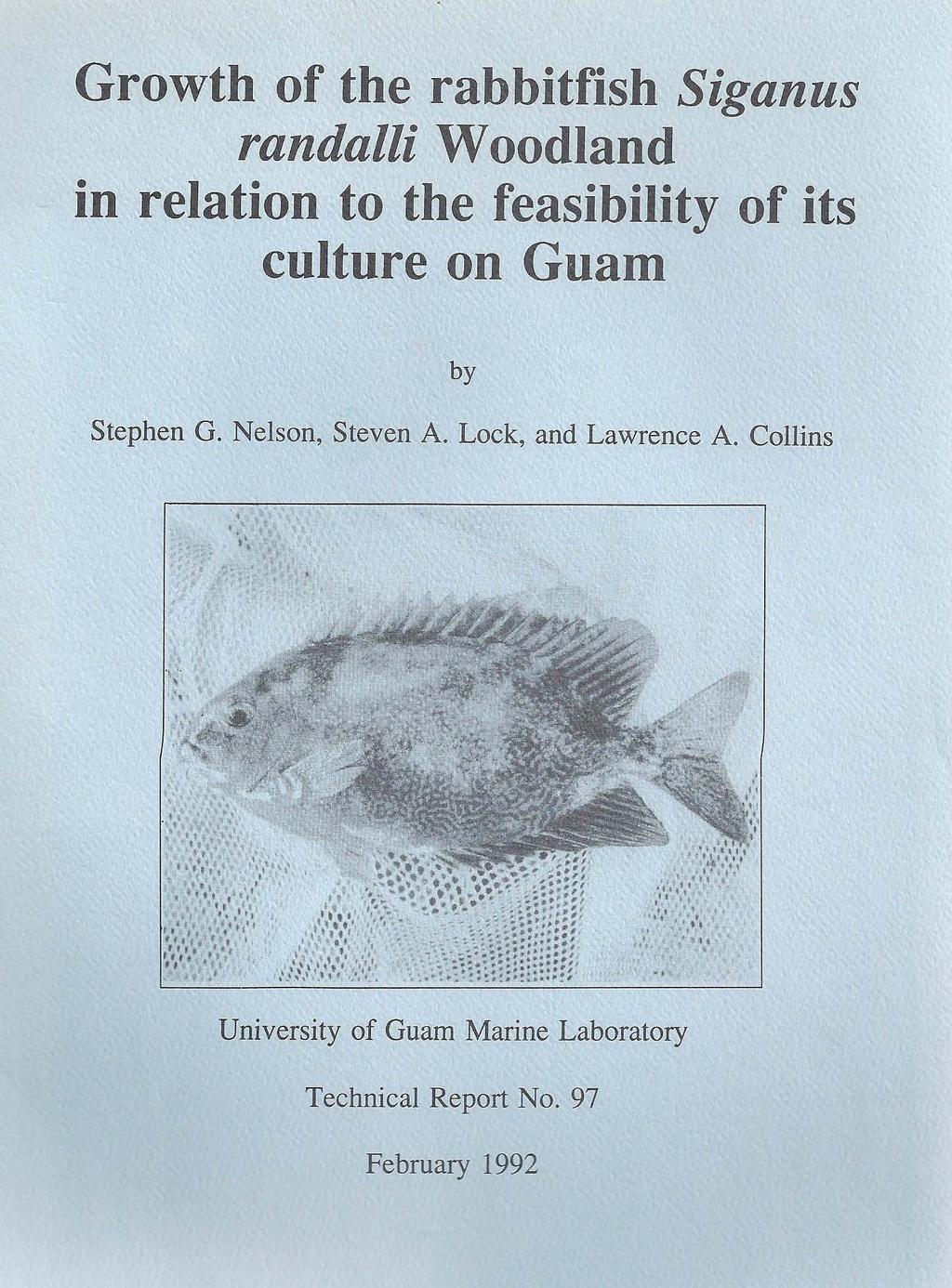 Growth of the rabbitfish Siganus randalli Woodland in relation to the feasibility of its culture on Guam by Stephen G.