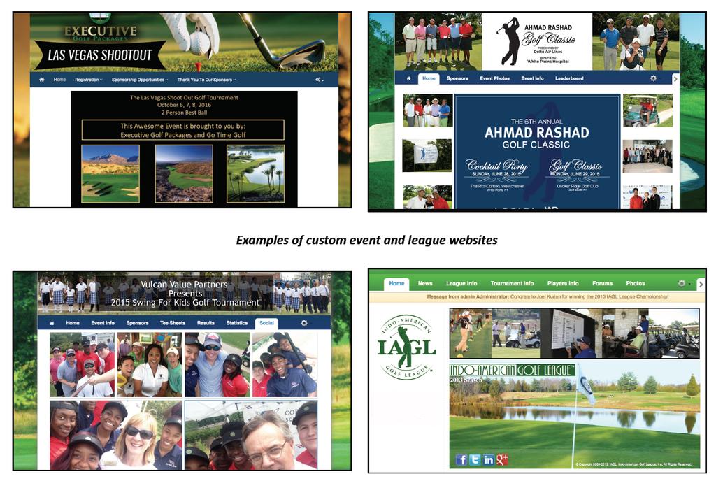 Custom Event Websites USGA TM Club Premium includes a website builder that enables the golf staﬀ to deploy customized websites for each club event, golf league or outing.
