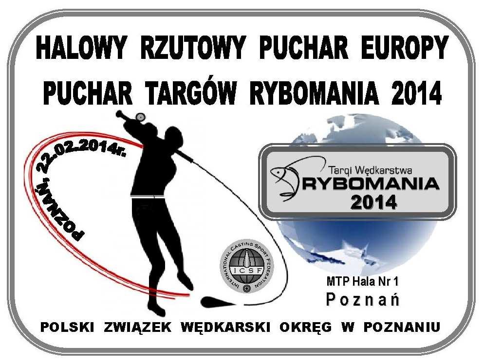 REGISTRATION SHEET Country... Club:... Competition title: EUROPEAN INDOOR CASTING CUP RYBOMANIA 2014 ANGLING FAIR CUP Competition venue: Poznań International Fair - Hall No.