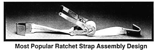 NYLON SLINGS RATCHET STRAPS RATCHET STRAP ASSEMBLIES Meets or exceeds California State and Federal regulations.