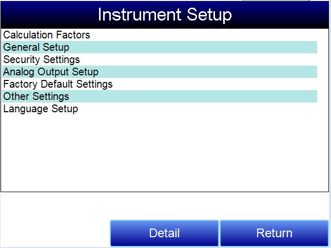 Instrument Setup The items shown in this menu list are