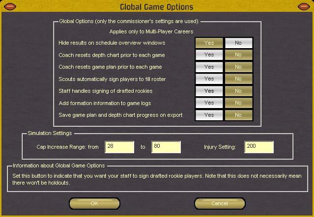 Global Options To reach the Global Options screen, enable the Global Game Options Menu by selecting the Options Icon (a list with a check mark), then click on the Edit Global Options line.