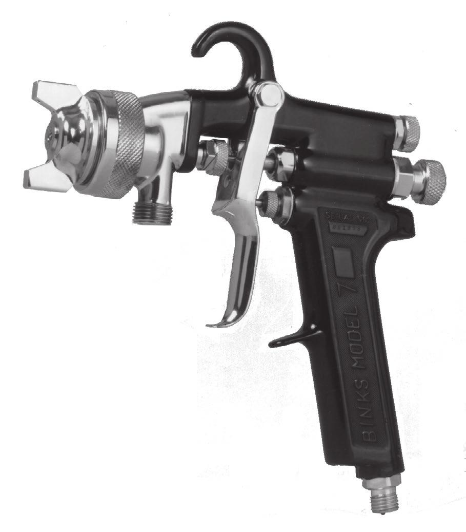 Binks Model 7 SPRAY GUN (6100-XXXX-X) Your new Binks spray gun is exceptionally rugged in construction, and is built to stand up under hard, continuous use.