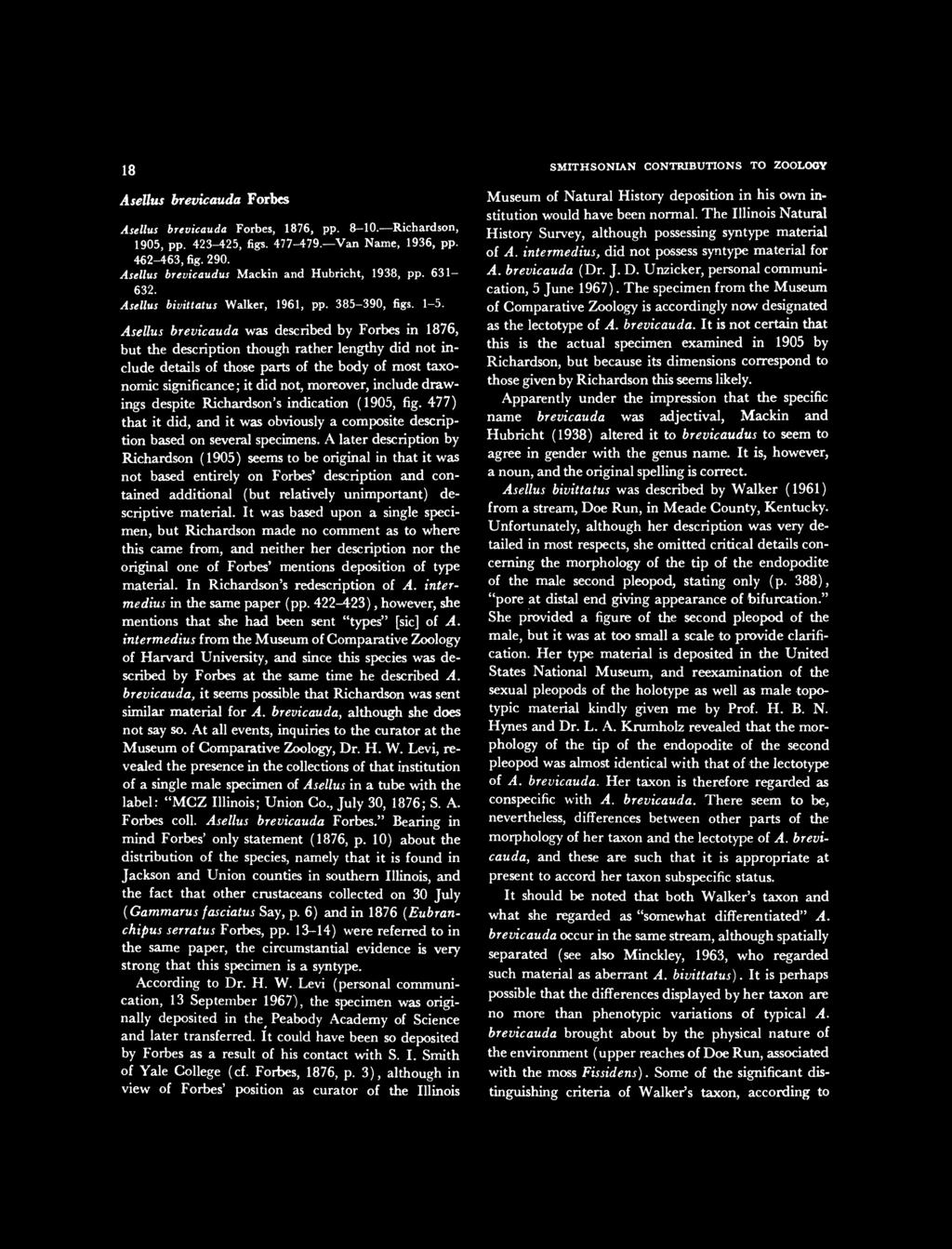 18 Asellus brevicauda Forbes Asellus brevicauda Forbes, 1876, pp. 8-10. Richardson, 1905, pp. 423-425, figs. 477-479. Van Name, 1936, pp. 462-463, fig. 290.