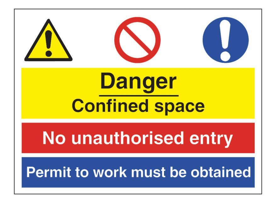 Confined Space Regulations 1997 Key duties which must be followed: Avoid entry to a confined space Where entry is