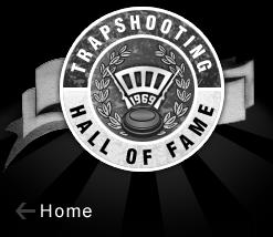Trapshooting Hall of Fame Contributor Award Please see the Trapshooting Hall of Fame Purse in Event 7 The Tennessee Singles Championship.