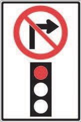 turn right on red light Regulatory signs normally have a white background with black markings.