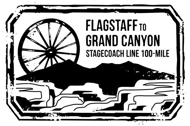 Participant Manual Flagstaff to Grand Canyon Stagecoach Line 100 Mile, 55K and