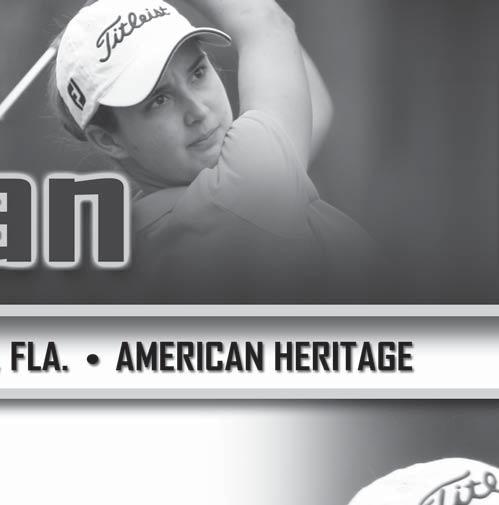 Prep: Qualifi ed for the 2009 U.S. Women s Open... earned 2008 AJGA Second Team Rolex Junior All-America and 2008 Sun-Sentinel Player of the Year.