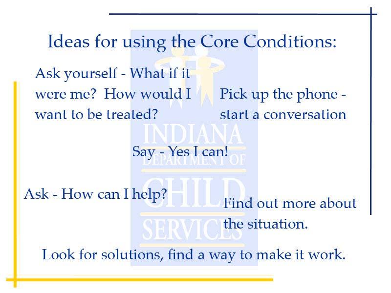 Slide 10 - Ideas for Core Conditions Here are some