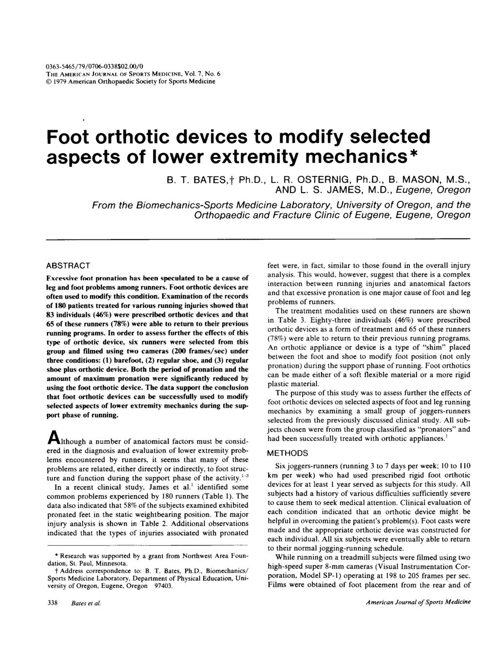 Foot orthotic devices to modify selected spects of lower extremity mechnics* B. T. BATES,&dgger; Ph.D.