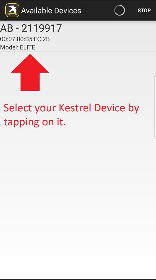 Device Selection and Pairing Main Menu Choose Device Selection and Pairing Pick Your Device from Pop Up Connection Indicator You must pair your Kestrel to your Device BEFORE you attempt to use this