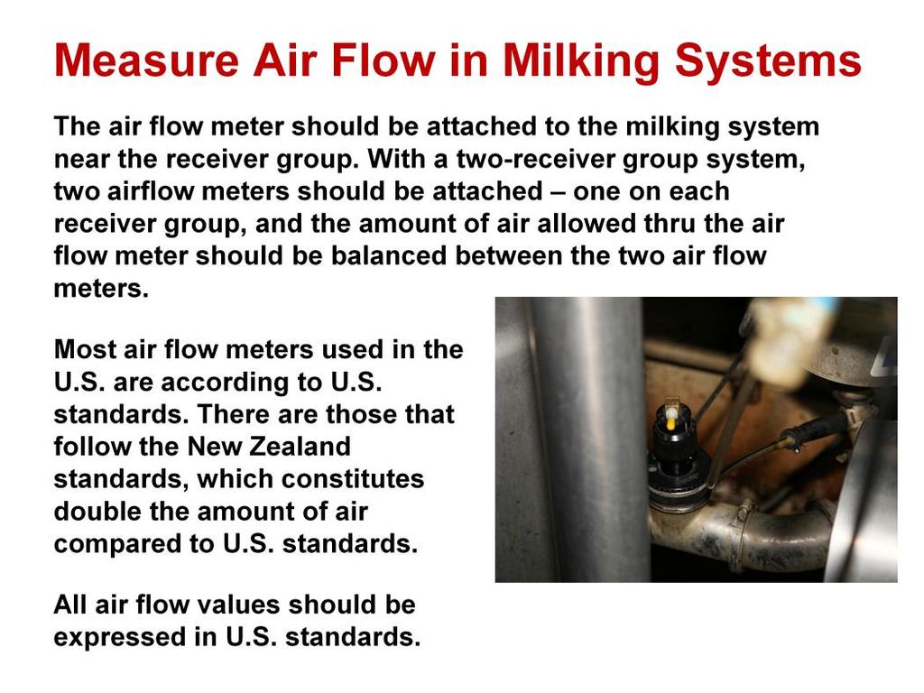 When using an airflow meter, it is very important that when each orifice (opening) is used, it is completely closed or opened.