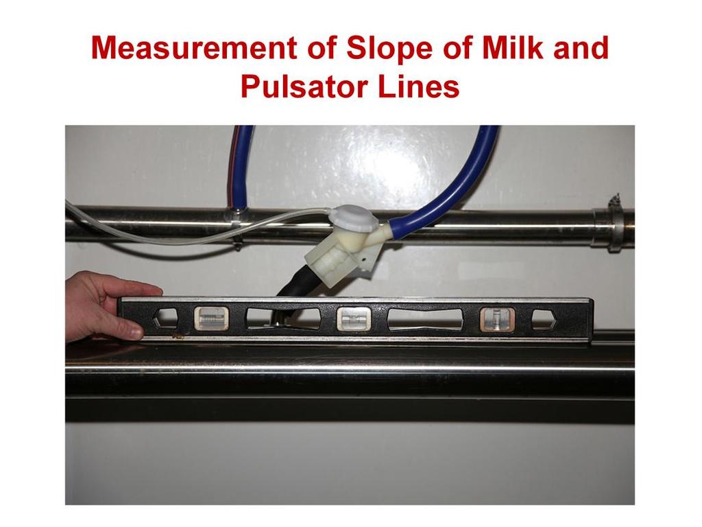 Proper slopes in milk pipelines is very important for proper fluid