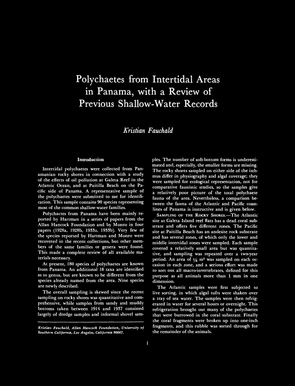 Polychaetes from Intertidal Areas in Panama, with a Review of Previous Shallow-Water Records Kristian Fauchald Introduction Intertidal polychaetes were collected from Panamanian rocky shores in