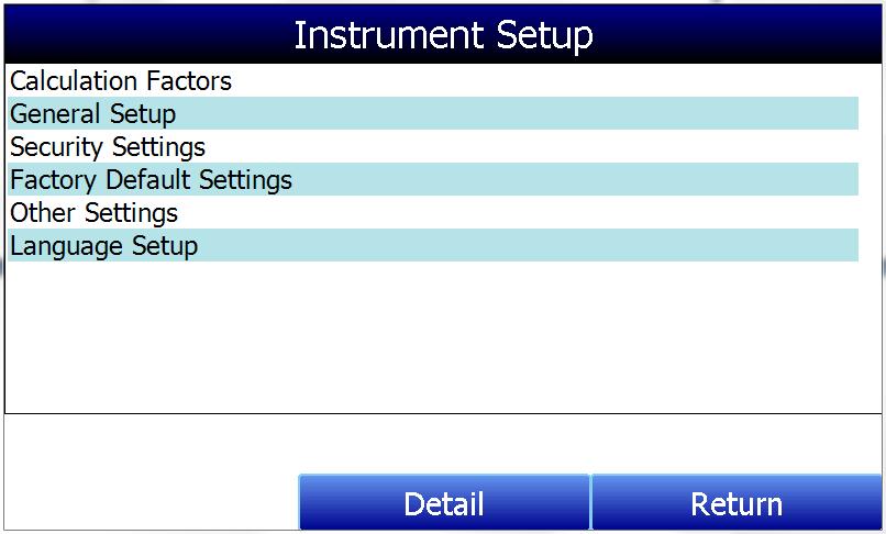 Instrument Setup The items shown in this menu list are settings that should only need to be changed once.