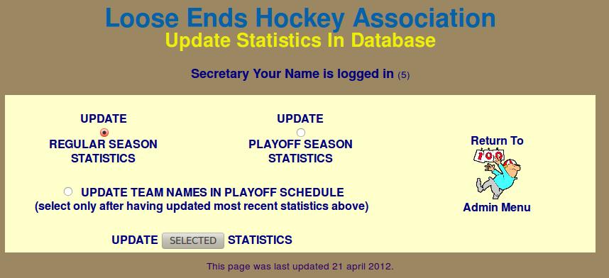 A GUIDE TO THE LOOSE ENDS HOCKEY LEAGUE WEBSITE PAGE 34 UPDATING STATISTICS AND THE PUBLICLY AVAILABLE WEB PAGE After adding game results to