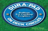 Dura-Pad On-Deck Circles with Logos Page 3 EFFECTIVE: JANUARY 1, 2017 DURA PAD ON-DECK CIRCLES, FUNGO CIRCLES & COACHES BOXES WITH LOGOS Professional, Durable, Heavy-Duty Grade DISPLAY YOUR TEAM,