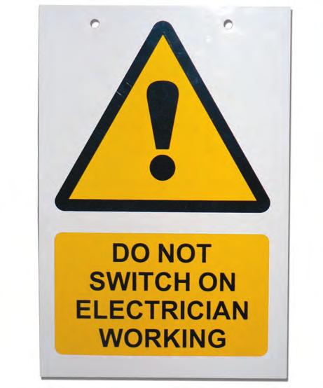 Caution notices In all instances where there is any risk that the supply could be reinstated, an appropriate warning/caution notice should be placed at the point of isolation.