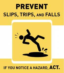 Safety Reminders Three simple safety reminders can reduce these types of workplace injuries: If you
