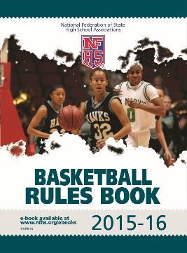 2015-16 NFHS Basketball Rules and Case Books as E-Books Electronic Versions of the NFHS Basketball Rules and Case Books are now available for purchase as e-books.