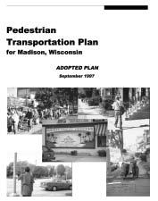Madison, WI: Pedestrian Transportation Plan (1997) This plan dedicates a significant section to the history and importance of pedestrian planning, as well as thinking like a pedestrian.