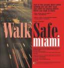 The posters safety messages were in English, Spanish, and Creole and covered pedestrian-related topics ranging from interpreting pedestrian signals and being visible to watching for turning cars and
