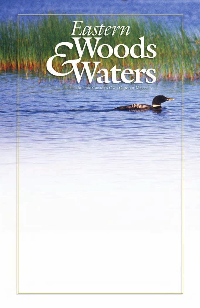 FREE Issue Offer Eastern Woods & Waters is the outdoor magazine of