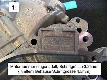 In addition a type plate with the engine serial number (and serial number barcode) will be fixed to the crankcase over the stamping (2).