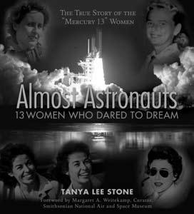 An Author s Tribute to the Mercury 13 Women In writing Almost Astronauts, I grew to have a deep connection to the women known as the Mercury 13.