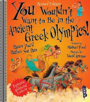 You You Wouldn t Wouldn t Want Want to Be to Be in the in the Ancient Ancient Greek Greek Olympics Oly Teachers Information Sheet by Nicky Milsted It is the middle of the 5th century BC and the hero