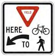 4.5 YIELD HERE TO BICYCLES SIGNS At locations where yield lines are provided to denote the location for motorists to yield to bicyclists in