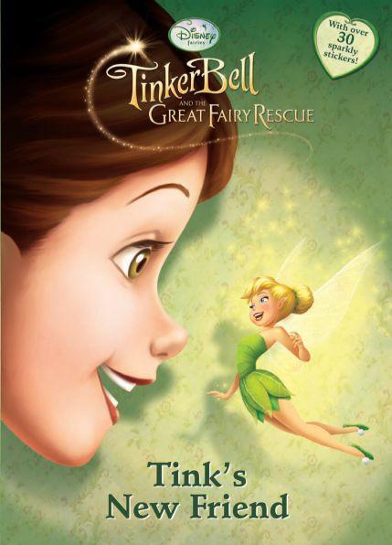 Tinker Bell and the Great Fairy Rescue: Tink s New Friend ISBN: 0736427244 Price: $3.99; Ages: 3-5 Tink and her fairy friends are all featured in this coloring and activity book.