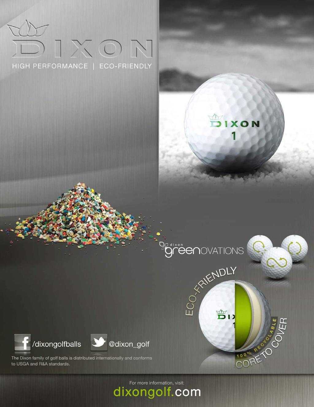 Dixon Golf is an Arizona-based company that created the world s first high performance eco-friendly family of golf balls.