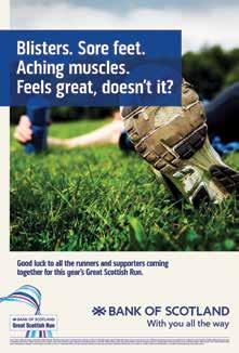 Marketing Campaign and Media Activity Bank of Scotland implemented a supporting ATL campaign across greater Glasgow with national up-weight across pre and post event national press, radio and outdoor
